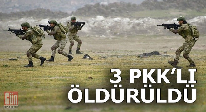 3 PKK lı öldürüldü