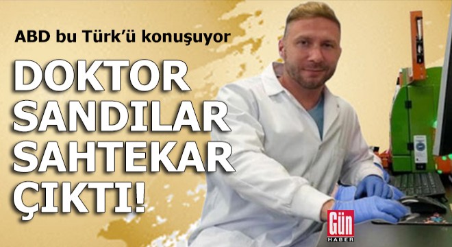 ABD bu Türk ü konuşuyor! Doktor sandılar sahtekar çıktı