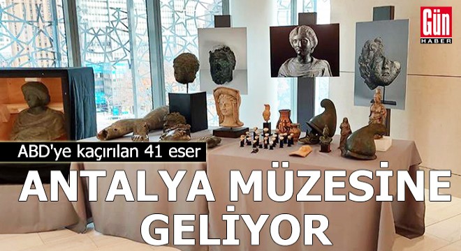 ABD ye kaçırılan 41 eser, Antalya Müzesi ne geliyor