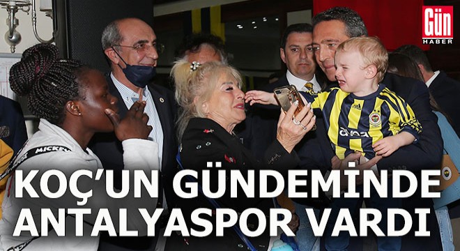 Ali Koç; Acaba Antalyaspor un başkanının...