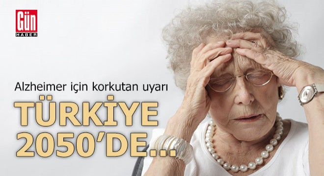 Alzheimer için korkutan uyarı; Türkiye 2050 de...