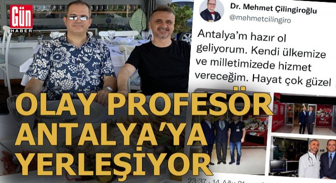 Amerika da yaşayan olay profesör Antalya ya yerleşiyor