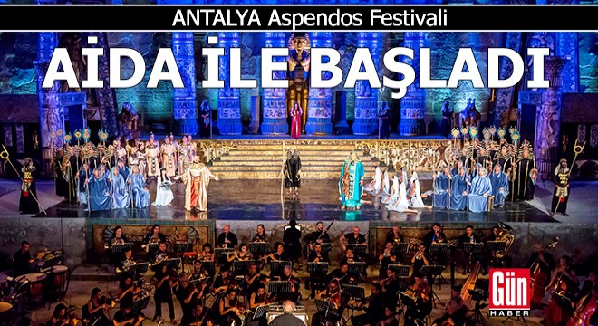 Antalya Aspendos Festivali Aida ile başladı