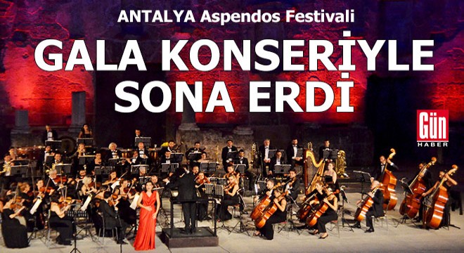 Antalya Aspendos Festivali, gala konseriyle sona erdi