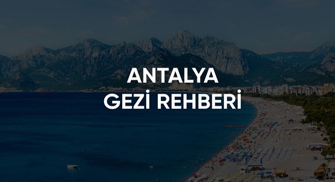 Antalya Gezilecek Yerler  En İyi 100 Mekan