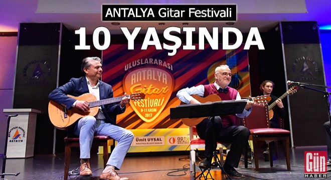 Antalya Gitar Festivali 10 yaşında