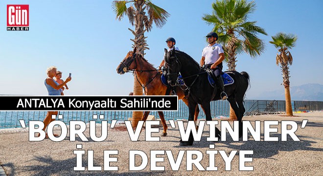 Antalya Konyaaltı Sahili nde atlar  Börü  ve  Winner  ile devriye