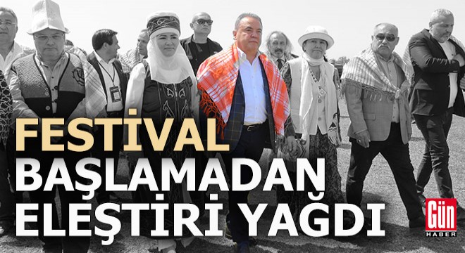 Antalya Yörük Festivali daha başlamadan eleştiriler geldi