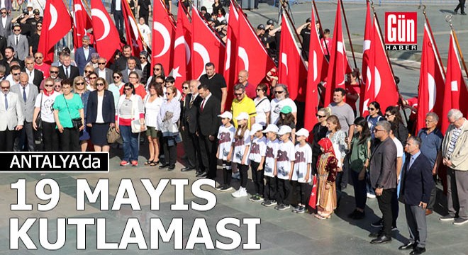 Antalya da 19 Mayıs kutlaması