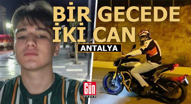 Antalya da 2 kazada 2 motosikletli öldü