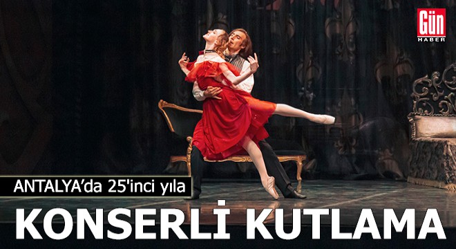 Antalya da 25 inci yıla konserli kutlama