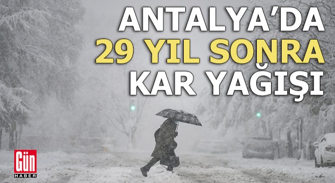 Antalya’da 29 yıl sonra kar yağışı bekleniyor
