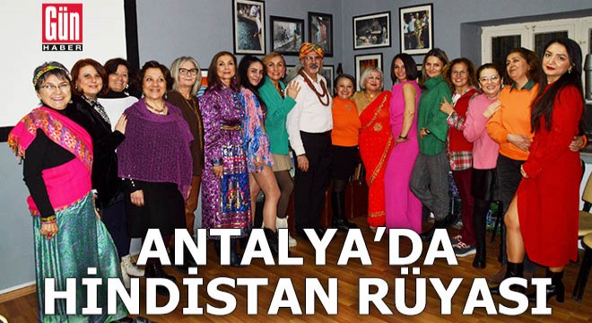 Antalya da Hindistan rüyası