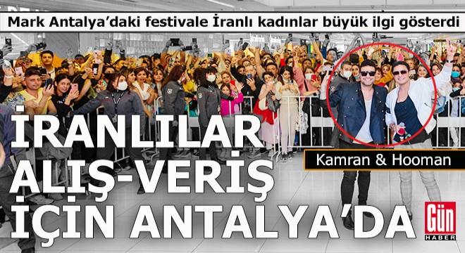 Antalya da İranlılar için alış-veriş festivali düzenlendi