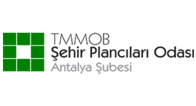 Antalya da Şehir Plancıları Odası ndan açıklama