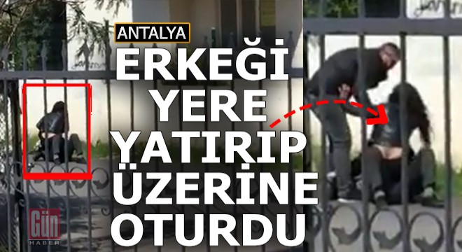 Antalya da bir kadın erkeği sokak ortasında yere yatırıp üzerine oturdu