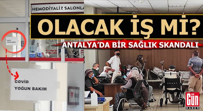 Antalya da bir sağlık skandalı