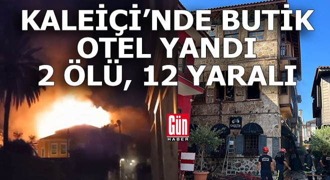 Antalya da butik otelde yangın: 2 ölü, 12 yaralı