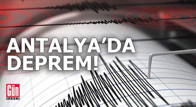 Antalya da deprem!