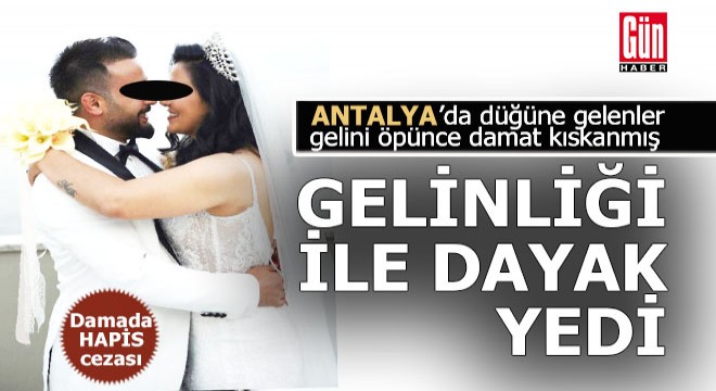 Antalya da düğün gecesi geline  Kıskançlık  dayağı