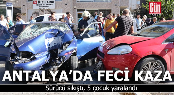 Antalya da feci kaza! Sürücü sıkıştı, 1 i bebek 5 çocuk yaralı