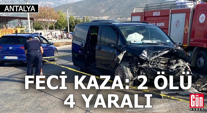 Antalya da feci kaza; dede- torun öldü, 4 yaralı