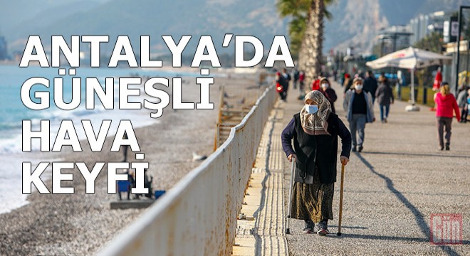 Antalya da güneşli hava keyfi