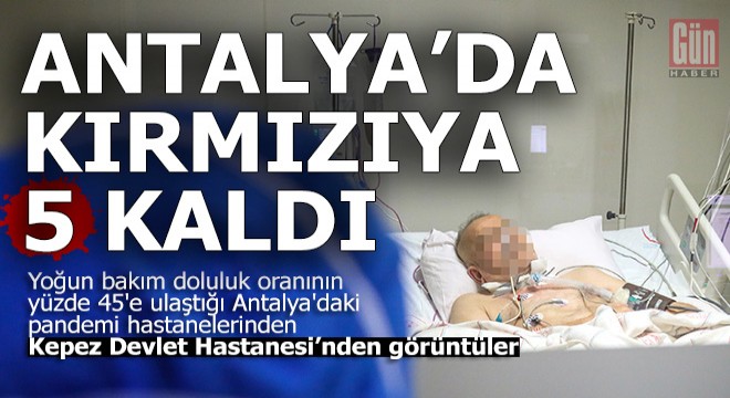 Antalya da koronavirüste son durum
