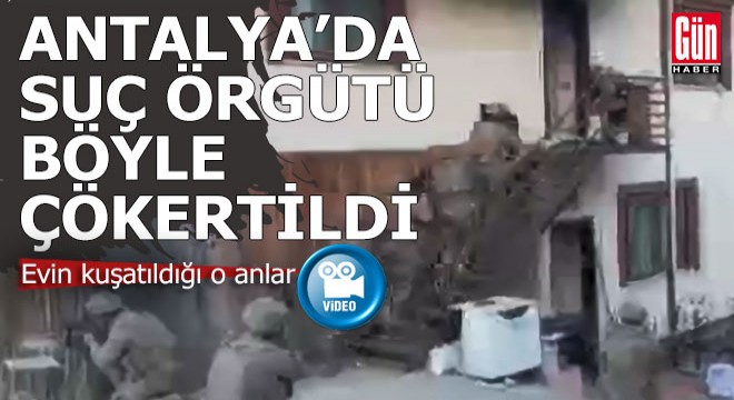 Antalya da operasyon; Suç örgütü böyle çökertildi