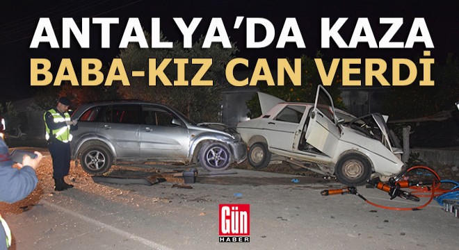 Antalya da otomobil ile cip çarpıştı: 2 ölü, 3 yaralı