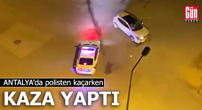 Antalya da polisten kaçan sürücü kaza yaptı: 2 gözaltı