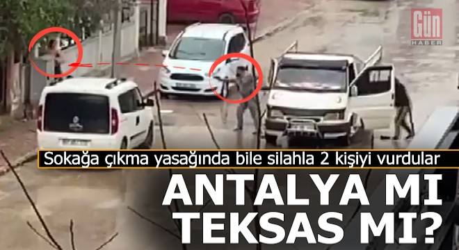 Antalya da sokağa çıkma yasağında kan döküldü; 2 yaralı