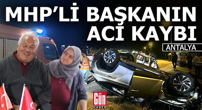 Antalya da taziye yolunda kaza; 2 ölü, 1 yaralı