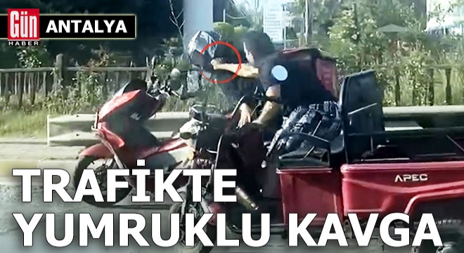 Antalya da trafikte yumruklu kavga