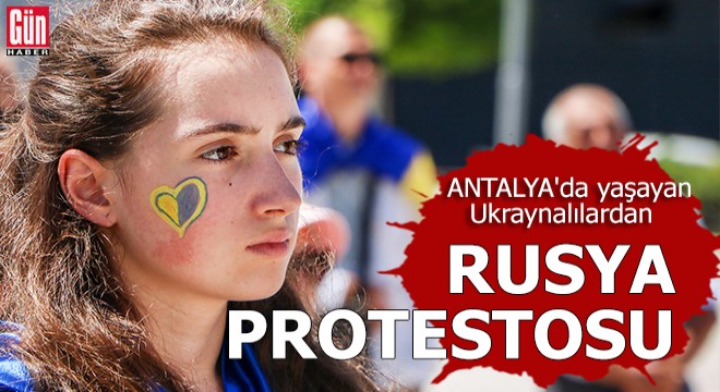 Antalya da yaşayan Ukraynalılardan Rusya protestosu