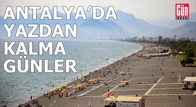 Antalya da yazdan kalma günler