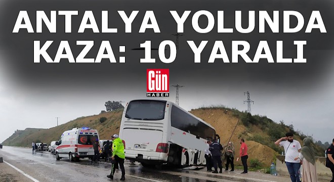 Antalya da yolcu otobüsü şarampole devrildi: 10 yaralı