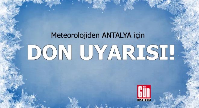 Antalya için  zirai don  uyarısı