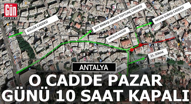 Antalya merkezindeki o cadde bakım için 10 saat kapanacak
