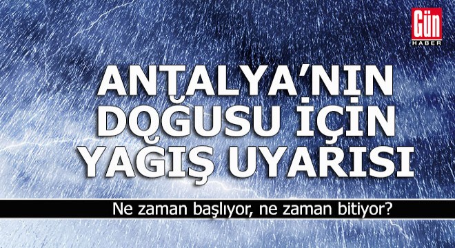 Antalya nın 4 ilçesi için sel, su baskını hortum uyarısı