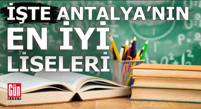 Antalya nın en iyi 15 lisesi