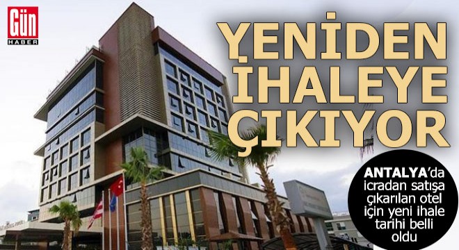 Antalya'nın şehir merkezindeki otel için yeni ihale