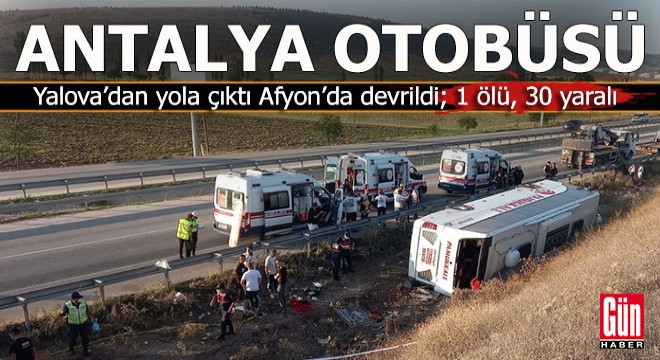 Antalya otobüsü şarampole devrildi: 1 ölü, 30 yaralı
