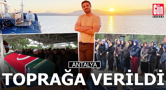Antalya patlamada ölen genç mühendis için ağladı