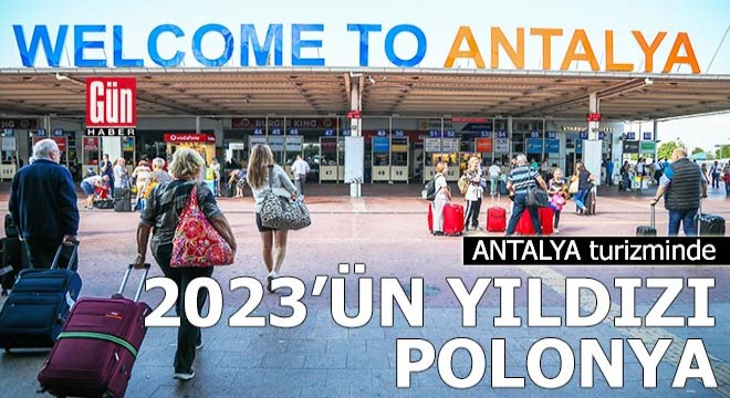 Antalya turizminde 2023 ün yıldızı Polonya