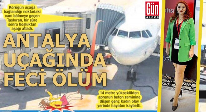 Antalya uçağında feci ölüm