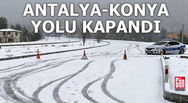Antalya yı Konya ya bağlayan yol saatlerdir kapalı
