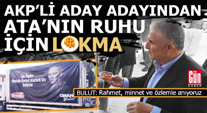 Antalyalı iş insanı Cihan Bulut, Atatürk ün ruhu için lokma dağıttı
