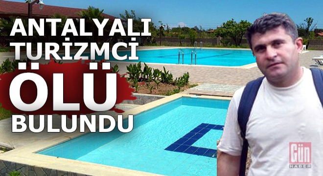 Antalyalı turizmci otelinde ölü bulundu