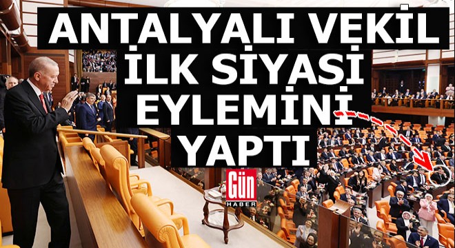 Antalyalı vekil ilk siyasi eylemini Erdoğan a karşı yaptı